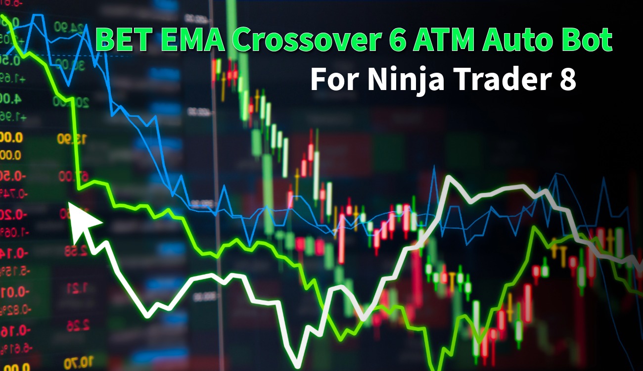 13 BET EMA Crossover 6 ATM Auto Bot